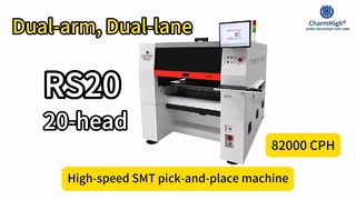 चार्महाई RS20 डुअल-आर्म डुअल-लेन पिक एंड प्लेस मशीन 82000CPH